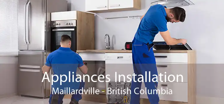 Appliances Installation Maillardville - British Columbia
