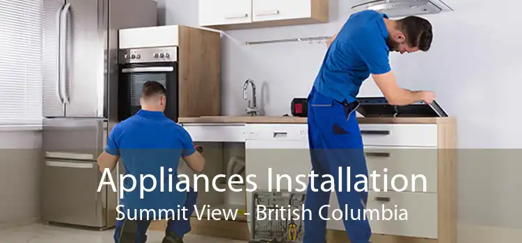 Appliances Installation Summit View - British Columbia