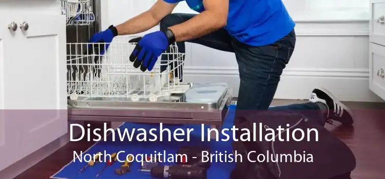 Dishwasher Installation North Coquitlam - British Columbia