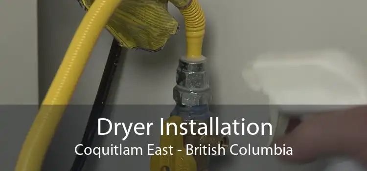 Dryer Installation Coquitlam East - British Columbia