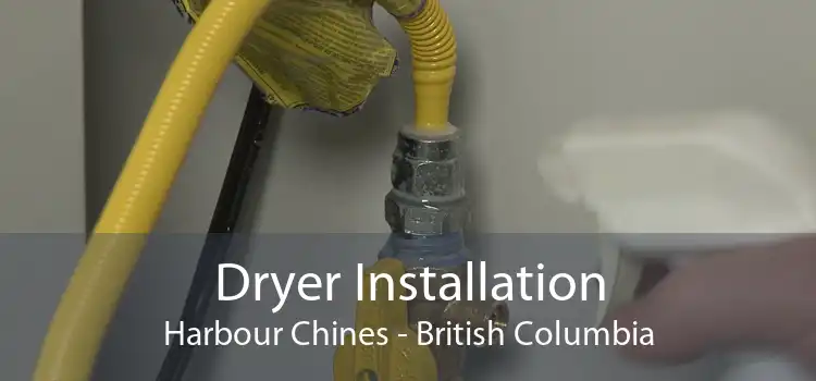 Dryer Installation Harbour Chines - British Columbia