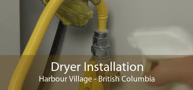 Dryer Installation Harbour Village - British Columbia