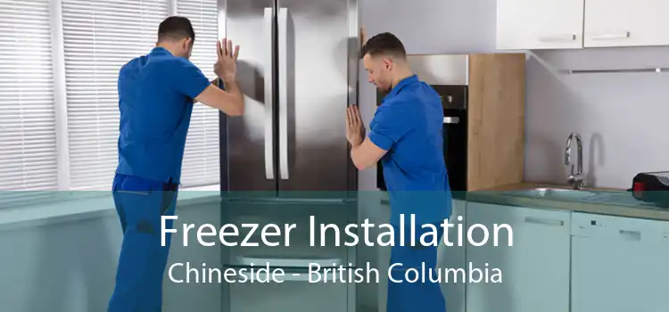 Freezer Installation Chineside - British Columbia