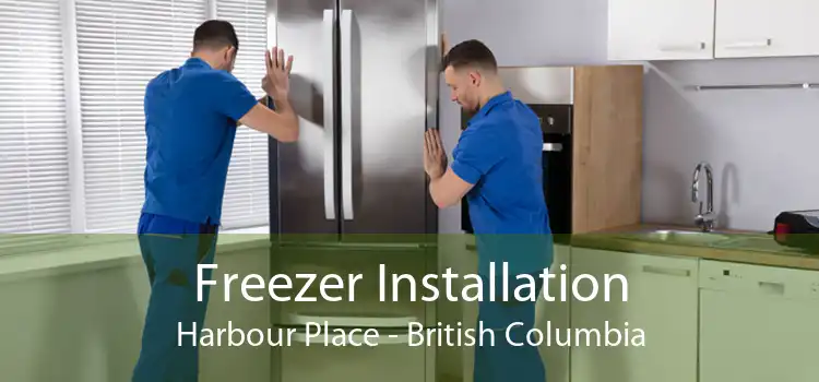 Freezer Installation Harbour Place - British Columbia