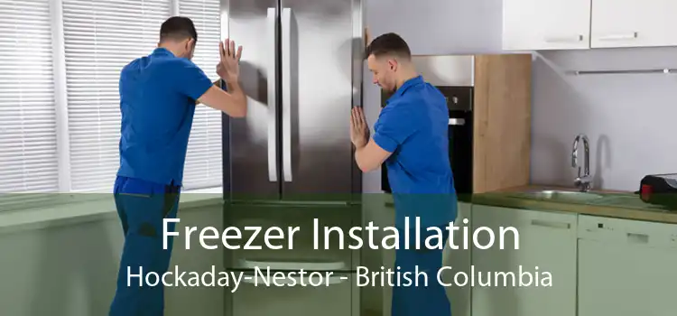 Freezer Installation Hockaday-Nestor - British Columbia