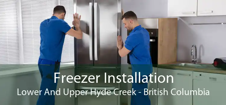Freezer Installation Lower And Upper Hyde Creek - British Columbia