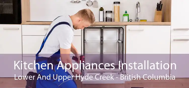 Kitchen Appliances Installation Lower And Upper Hyde Creek - British Columbia
