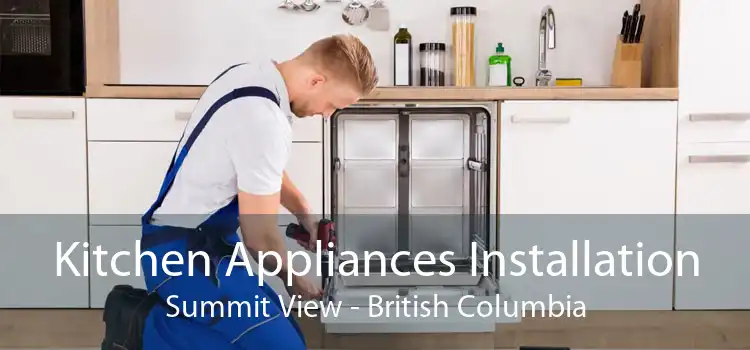 Kitchen Appliances Installation Summit View - British Columbia