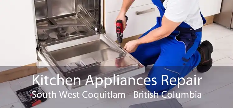 Kitchen Appliances Repair South West Coquitlam - British Columbia