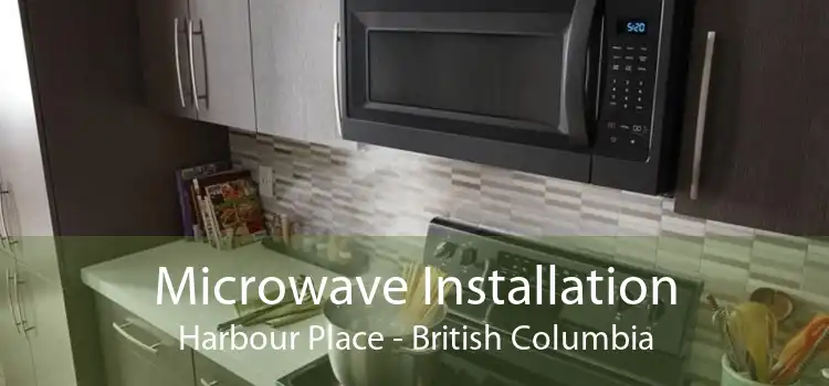 Microwave Installation Harbour Place - British Columbia