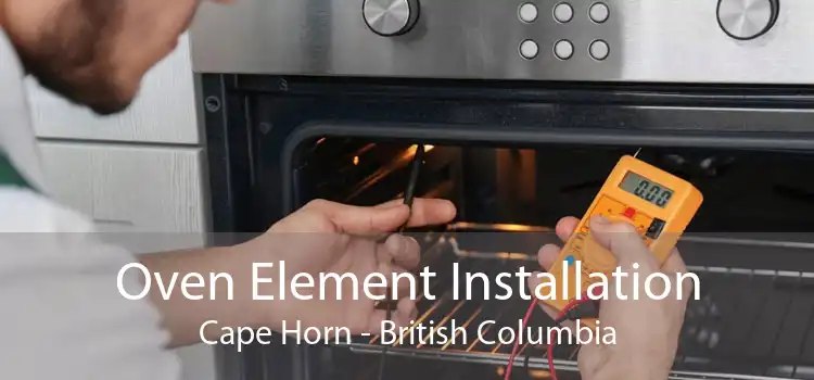 Oven Element Installation Cape Horn - British Columbia