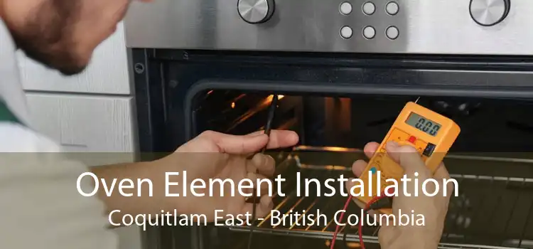 Oven Element Installation Coquitlam East - British Columbia