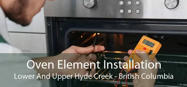 Oven Element Installation Lower And Upper Hyde Creek - British Columbia