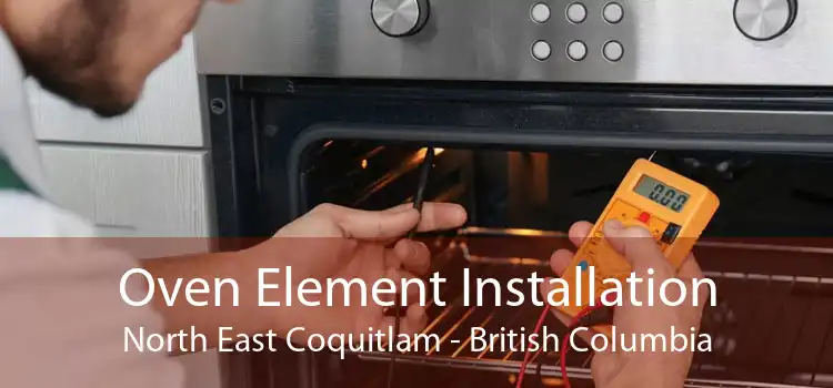 Oven Element Installation North East Coquitlam - British Columbia