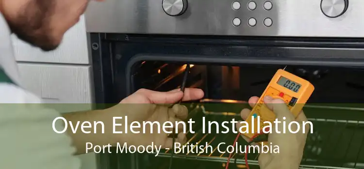 Oven Element Installation Port Moody - British Columbia