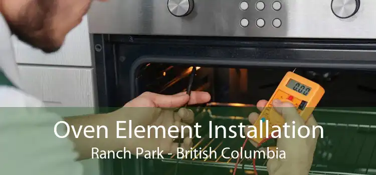 Oven Element Installation Ranch Park - British Columbia