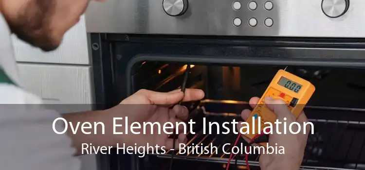 Oven Element Installation River Heights - British Columbia