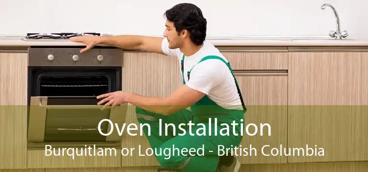 Oven Installation Burquitlam or Lougheed - British Columbia