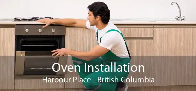 Oven Installation Harbour Place - British Columbia