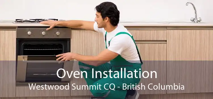 Oven Installation Westwood Summit CQ - British Columbia
