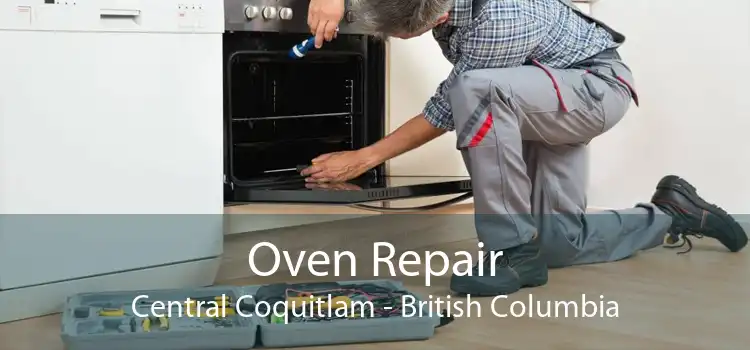 Oven Repair Central Coquitlam - British Columbia