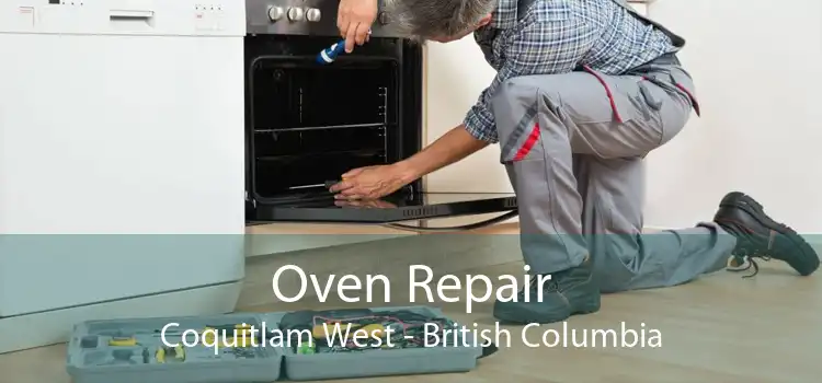 Oven Repair Coquitlam West - British Columbia