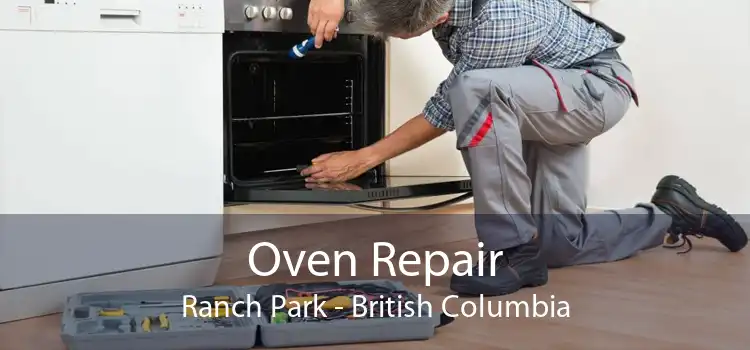 Oven Repair Ranch Park - British Columbia