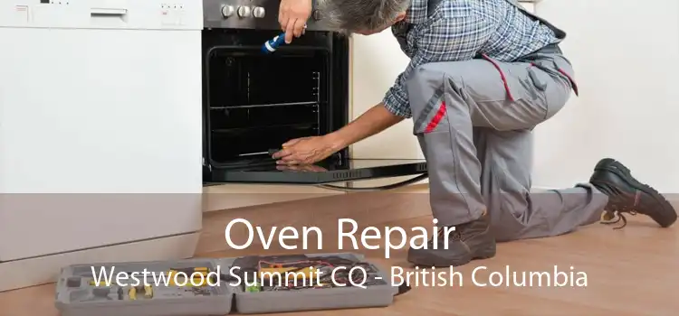 Oven Repair Westwood Summit CQ - British Columbia