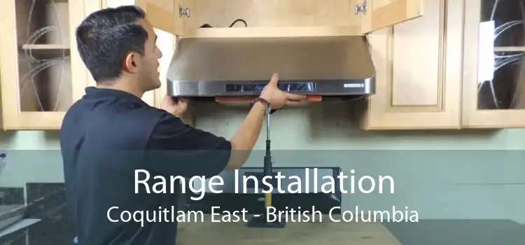 Range Installation Coquitlam East - British Columbia