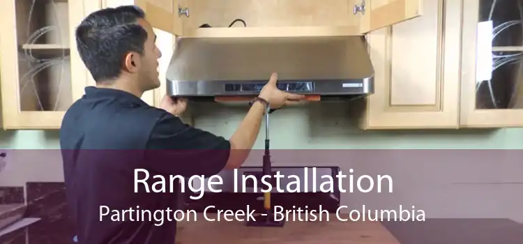 Range Installation Partington Creek - British Columbia