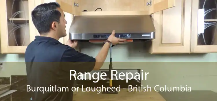Range Repair Burquitlam or Lougheed - British Columbia