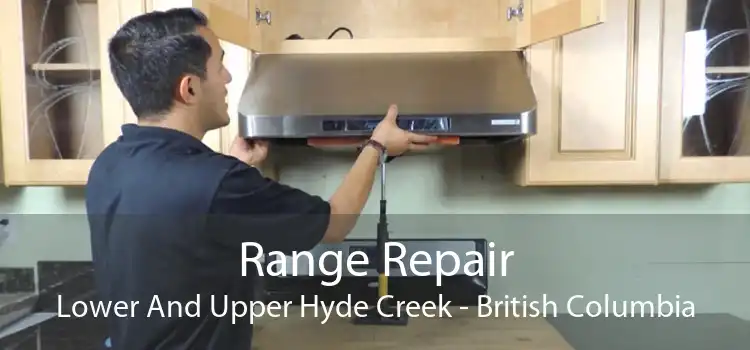 Range Repair Lower And Upper Hyde Creek - British Columbia