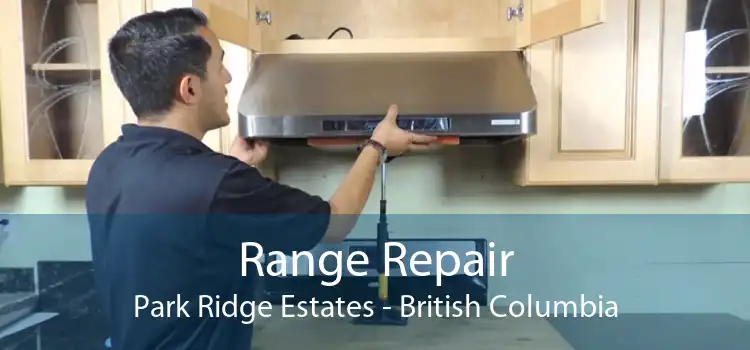 Range Repair Park Ridge Estates - British Columbia