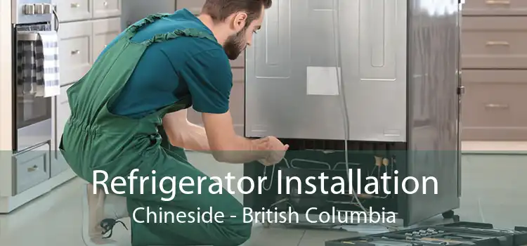 Refrigerator Installation Chineside - British Columbia
