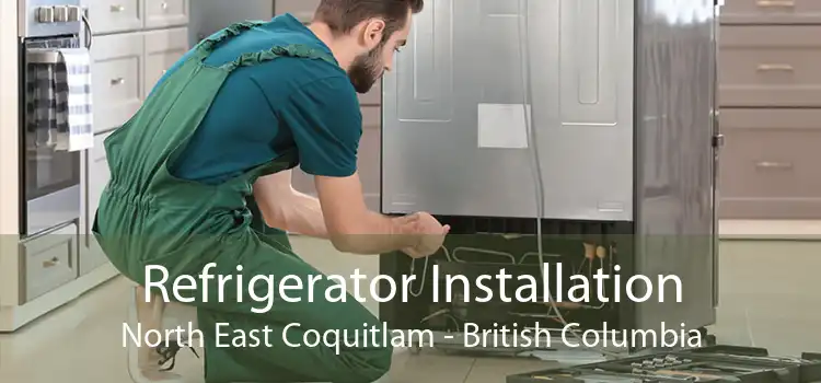 Refrigerator Installation North East Coquitlam - British Columbia