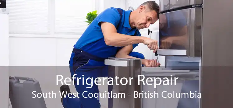 Refrigerator Repair South West Coquitlam - British Columbia