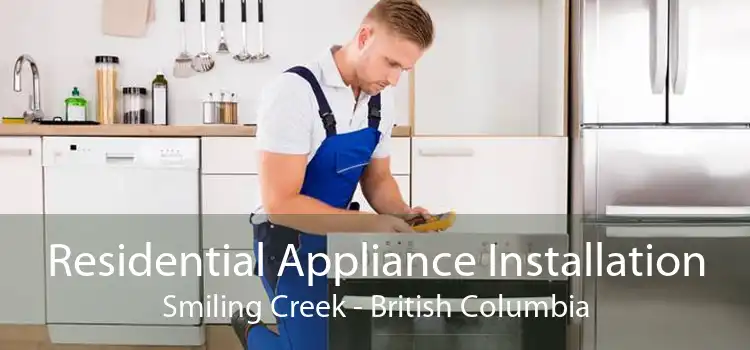 Residential Appliance Installation Smiling Creek - British Columbia
