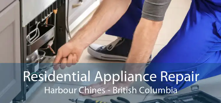 Residential Appliance Repair Harbour Chines - British Columbia