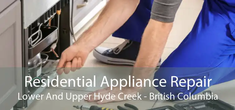 Residential Appliance Repair Lower And Upper Hyde Creek - British Columbia