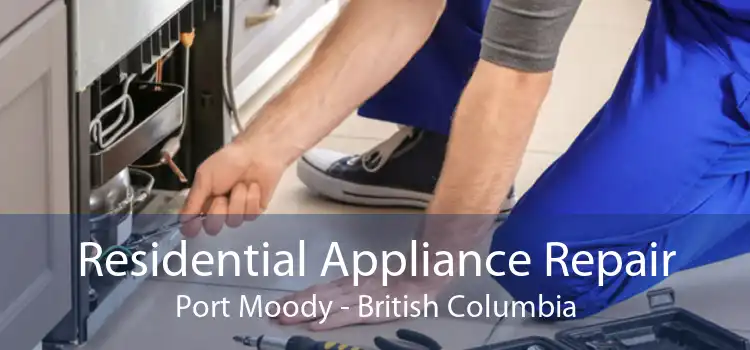 Residential Appliance Repair Port Moody - British Columbia