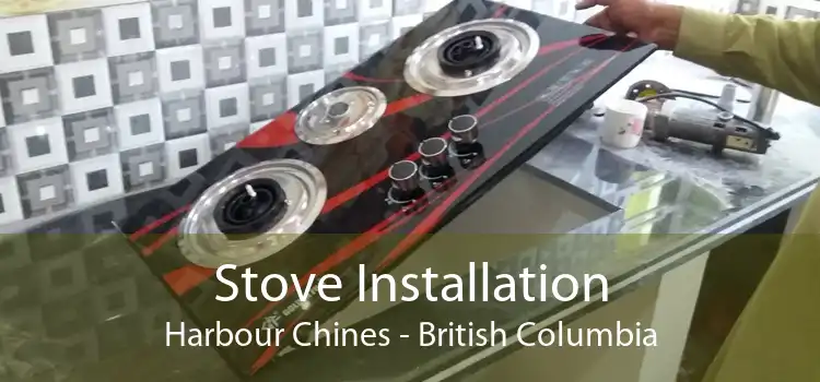Stove Installation Harbour Chines - British Columbia