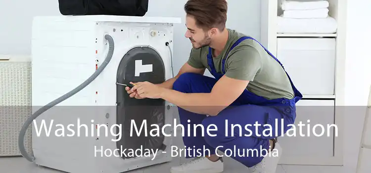 Washing Machine Installation Hockaday - British Columbia