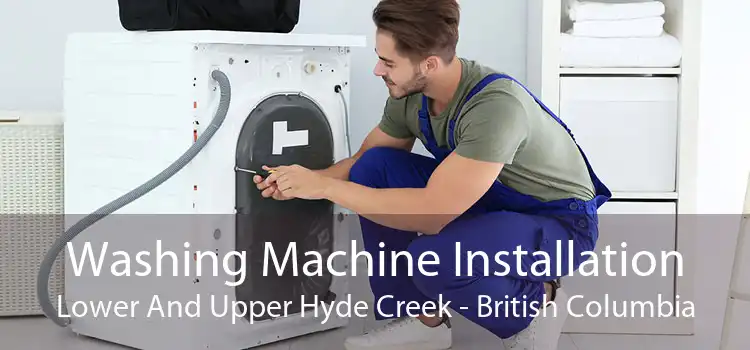 Washing Machine Installation Lower And Upper Hyde Creek - British Columbia
