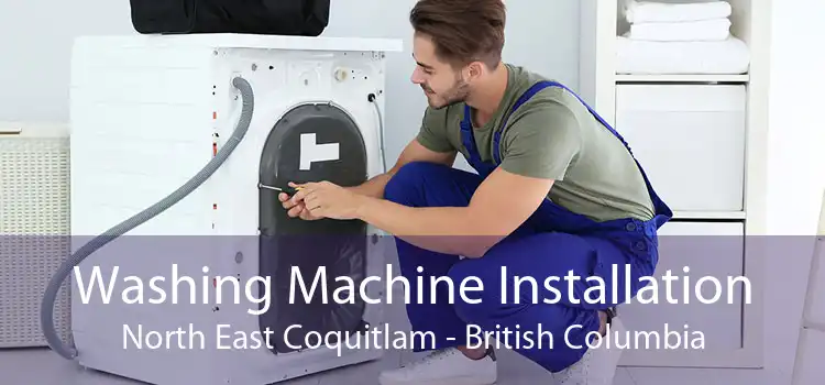 Washing Machine Installation North East Coquitlam - British Columbia