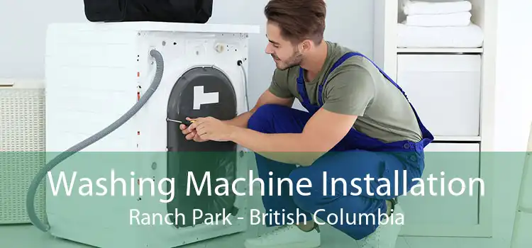 Washing Machine Installation Ranch Park - British Columbia