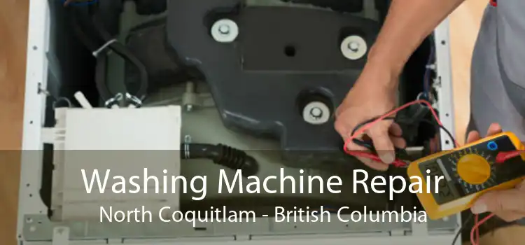 Washing Machine Repair North Coquitlam - British Columbia