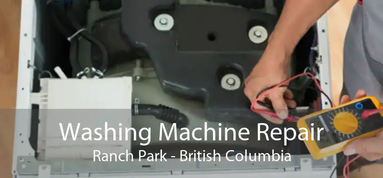 Washing Machine Repair Ranch Park - British Columbia