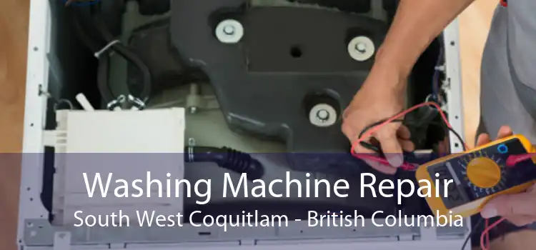 Washing Machine Repair South West Coquitlam - British Columbia
